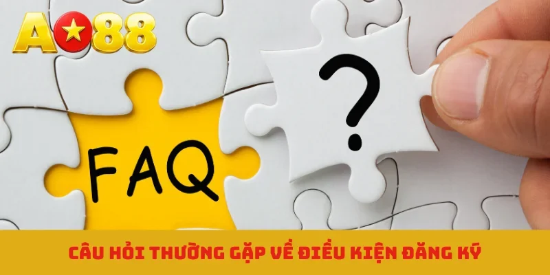 Câu hỏi thường gặp về điều kiện đăng ký