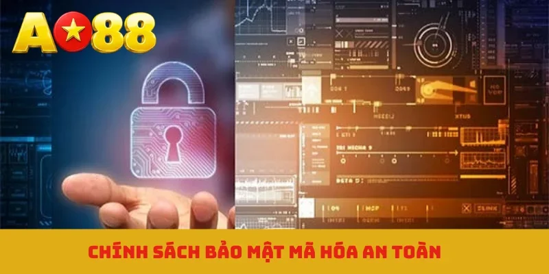 Chính sách bảo mật mã hóa an toàn